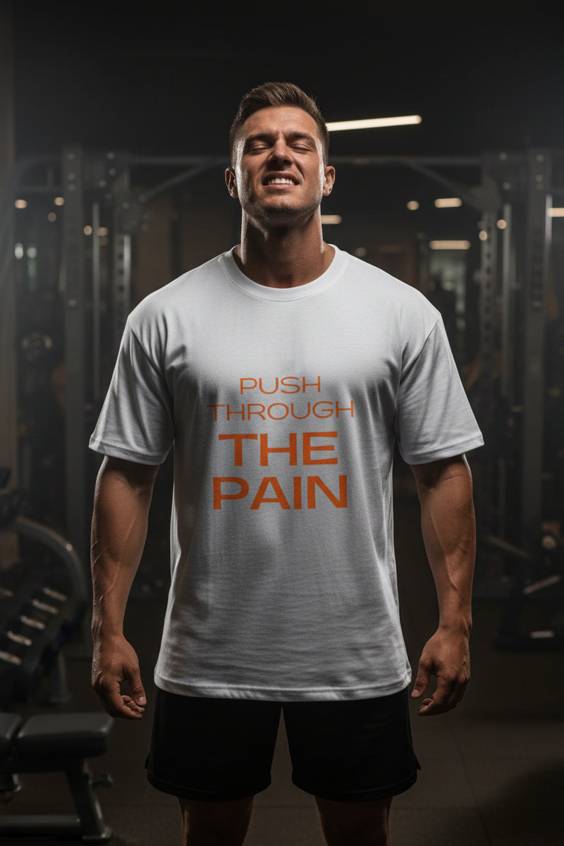 White t-shirt with 'Push Through The Pain' text in orange on a white background