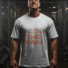 White t-shirt with 'Push Through The Pain' text in orange on a white background